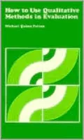 How to Use Qualitative Methods in Evaluation, Vol. 4