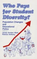 Who Pays for Student Diversity?: Population Changes and Educational Policy (1991 AEFA Yearbook), Vol. 12