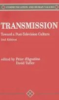 Transmission: Toward a Post-Television Culture, Vol. 17