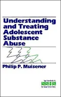 Understanding And Treating Adolescent Substance Abuse, Vol. 27