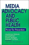 Media Advocacy and Public Health : Power for Prevention