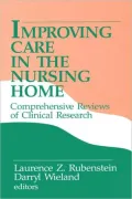 Improving Care in the Nursing Home: Comprehensive Reviews of Clinical Research