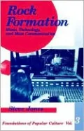 Rock Formation: Music, Technology, and Mass Communication, Vol. 3