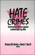 Hate Crimes: Confronting Violence Against Lesbians and Gay Men