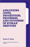 Analyzing Costs, Procedures, Processes, And Outcomes In Human Services, Vol. 42