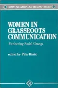 Women in Grassroots Communication: Effecting Global Social Change, Vol. 16