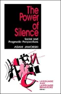 The Power of Silence: Social and Pragmatic Perspectives, Vol. 1