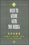 How to Work with the Media, Vol. 2