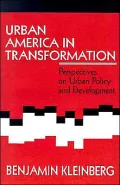 Urban America in Transformation: Perspectives on Urban Policy and Development