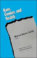 Race, Gender, And Health, Vol. 15
