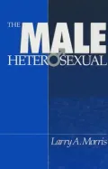 Male Heterosexual: Lust in His Loins, Sin in His Soul?