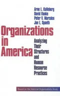 Organizations in America: Analysing Their Structures and Human Resource Practices