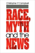 Race, Myth And The News
