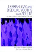 Lesbian, Gay, and Bisexual Youths and Adults: Knowledge for Human Services Practice