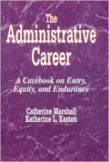 The Administrative Career: A Casebook on Entry, Equity, and Endurance