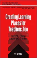 Creating Learning Places for Teachers, Too, Vol. 3