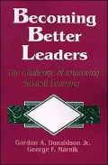 Becoming Better Leaders: The Challenge of Improving Student Learning