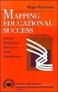 Mapping Educational Success : Strategic Thinking and Planning for School Administrators, Vol. 1