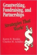 Grantwriting, Fundraising, and Partnerships: Strategies That Work!