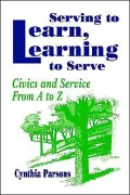 Serving to Learn, Learning to Serve: Civics and Service From A to Z
