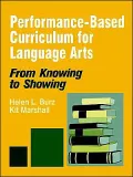 Performance-Based Curriculum for Language Arts: From Knowing to Showing