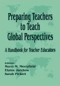Preparing Teachers to Teach Global Perspectives : A Handbook for Teacher Educators
