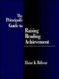 The Principal's Guide to Raising Reading Achievement