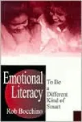 Emotional Literacy : To Be a Different Kind of Smart