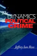 The Dynamics of Political Crime