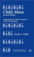 Child Abuse: Implications for Child Development and Psychopathology