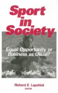 Sport in Society: Equal Opportunity or Business as Usual?