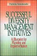 Successful Diversity Management Initiatives: A Blueprint for Planning and Implementation