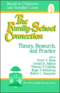 The Family-School Connection: Theory, Research, and Practice, Vol. 2