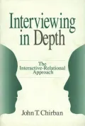 Interviewing in Depth : The Interactive-Relational Approach