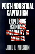 Post-Industrial Capitalism: Exploring Economic Inequality in America