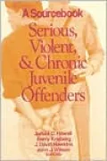 Serious, Violent, and Chronic Juvenile Offenders : A Sourcebook
