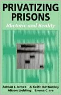 Privatizing Prisons: Rhetoric and Reality