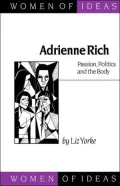 Adrienne Rich: Passion, Politics and the Body, Vol. 4