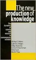New Production of Knowledge The Dynamics of Science and Research in Contemporary Societies