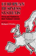 European Business Systems Firms and Markets in Their National Contexts