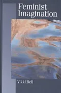 Feminist Imagination: Genealogies in Feminist Theory