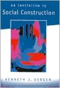 An Invitation to Social Construction