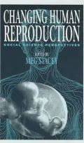 Changing Human Reproduction: Social Science Perspectives