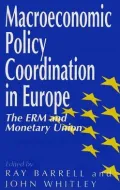 Macroeconomic Policy Coordination in Europe: The ERM and Monetary Union