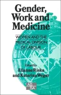 Gender, Work and Medicine: Women and the Medical Division of Labour