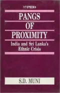 Pangs of Proximity : India and Sri Lanka's Ethnic Crisis