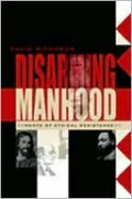 Disarming Manhood: Roots of Ethical Resistance
