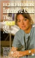 Intensive Care: The Story of a Nurse
