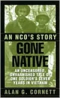 Gone Native: An NCO's Story by Alan Cornett — book cover
