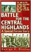 Battle for the Central Highlands: A Special Forces Story
